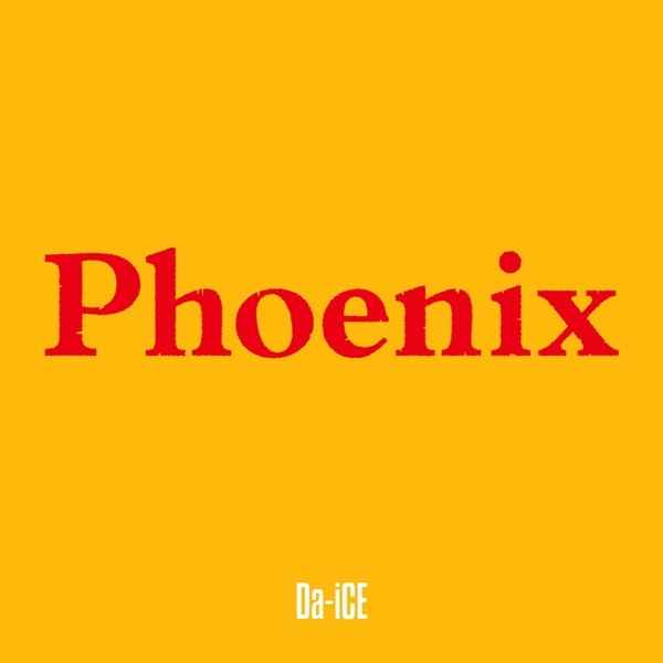 [Single] Da-iCE – Phoenix [FLAC + AAC 256 / WEB] [2020.01.03]