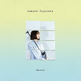 [Single] 藤原さくら – Waver (2020.05.06/AAC/RAR)