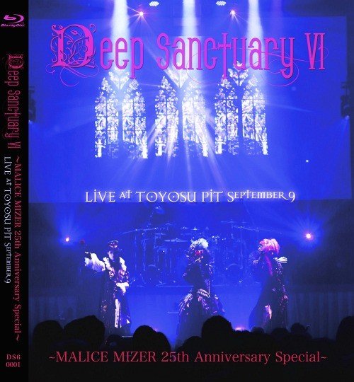 [TV-SHOW] MALICE MIZER – Deep Sanctuary VI MALICE MIZER 25th Anniversary Special ~LIVE at TOYOSU PIT September 9~ (2019.06.21) (DVDRIP)