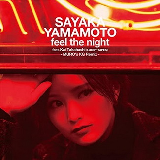 [Single] 山本彩 – feel the night (MURO’s KG Remix) (feat. Kai Takahashi) (2020.06.12/MP3/RAR)