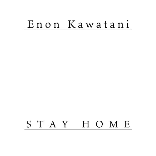 [Single] 川谷絵音 (Enon Kawatani) – STAY HOME [24bit Lossless + AAC 320 / WEB] [2020.05.29]