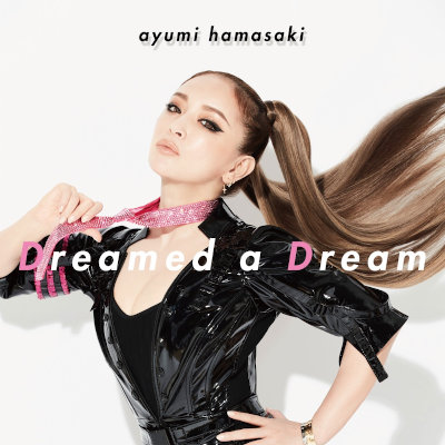 [Single] 浜崎あゆみ (Ayumi Hamasaki) – Dreamed a Dream [MP3 320 / WEB]