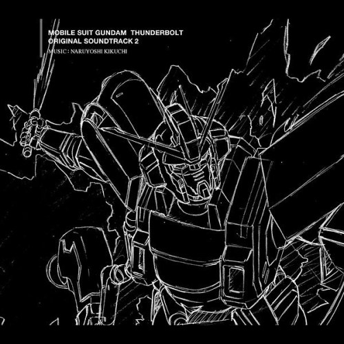 [Album] 菊地成孔 (Naruyoshi Kikuchi) – 機動戦士ガンダム サンダーボルト オリジナル・サウンドトラック2 MOBILE SUIT GUNDAM THUNDERBOLT ORIGINAL SOUNDTRACK 2 [FLAC / 24bit Lossless / WEB] [2017.11.15]