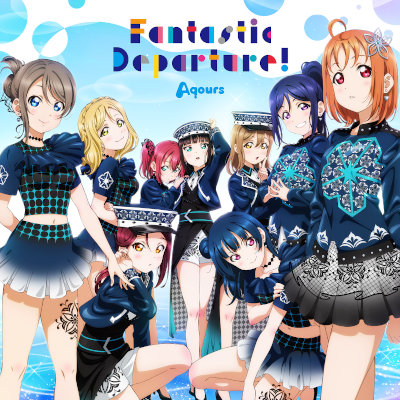 [Single] Aqours – Fantastic Departure! [FLAC 24bit + MP3 320 / WEB]