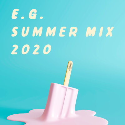 [Album] E-girls – E.G. SUMMER MIX 2020 [FLAC + MP3 320 / WEB]