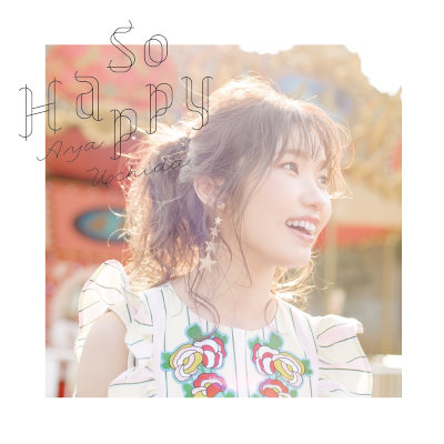 [Single] 内田彩 (Aya Uchida) – So Happy [FLAC 24bit + MP3 320 / WEB]
