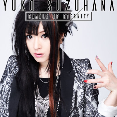 [Album] 鈴華ゆう子 (Yuko Suzuhana) – CRADLE OF ETERNITY [MP3 320 / CD]