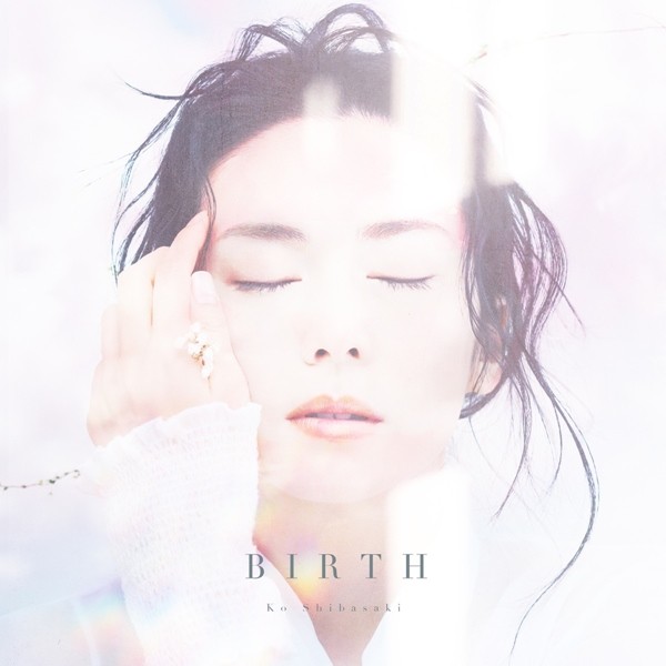 [Single] 柴咲コウ (Kou Shibasaki) – BIRTH [FLAC + AAC 256 / WEB] [2020.08.05]