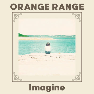 [Single] ORANGE RANGE – Imagine [FLAC + MP3 320 / WEB]