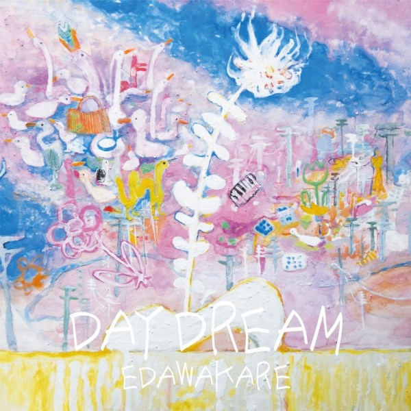 [Single] エダワカレ (Edawakare) – デイドリーム (Daydream) [FLAC / 24bit Lossless / WEB] [2020.06.10]