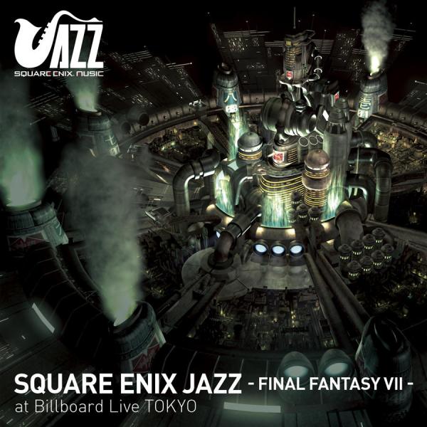 [Album] SQUARE ENIX JAZZ -FINAL FANTASY VII- at Billboard Live TOKYO (2020.09.23/MP3/RAR)