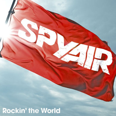 [Album] SPYAIR – Rockin’ the World [FLAC + MP3 320 / CD]