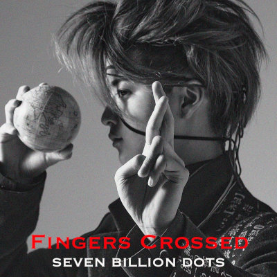 [Single] Seven Billion Dots – Fingers Crossed [FLAC 24bit + MP3 320 / WEB]