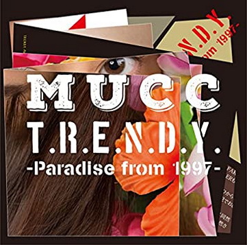 [TV-SHOW] MUCC – T.R.E.N.D.Y. -Paradise from 1997- 付属DVD (2015.06.24) (DVDISO)