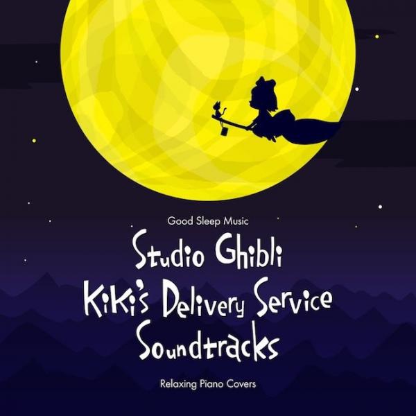 [Album] Relaxing BGM Project – Good Sleep Music: Studio Ghibli Kiki’s Delivery Service Soundtracks: …