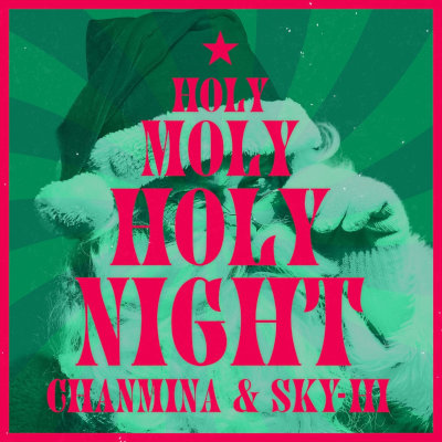 [Single] ちゃんみな & SKY-HI – Holy Moly Holy Night [FLAC 24bit / WEB]
