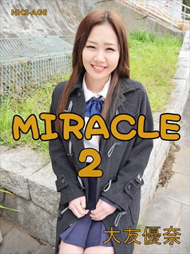 【BDRIP】 大友優奈 Miracle 2 [NMNS-015B] 2017.12.12