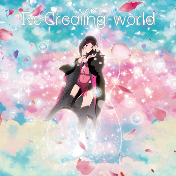 [Album] AZKi – Re:Creating world [FLAC / WEB] [2020.12.01]