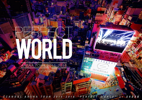 [TV-SHOW] SCANDAL ARENA TOUR 2015-2016 -PERFECT WORLD- (2016.04.13) (BDRIP)