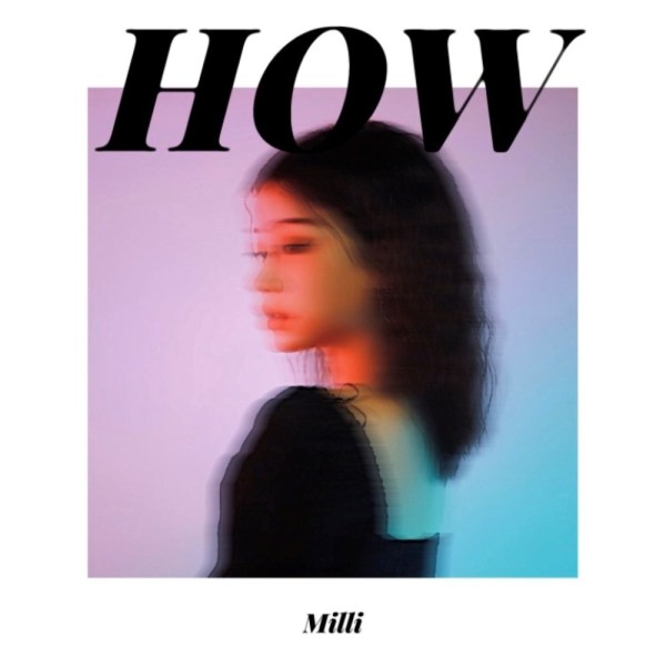 [Single] Milli (밀리) – How [24bit Lossless + MP3 320 / WEB] [2020.01.17]