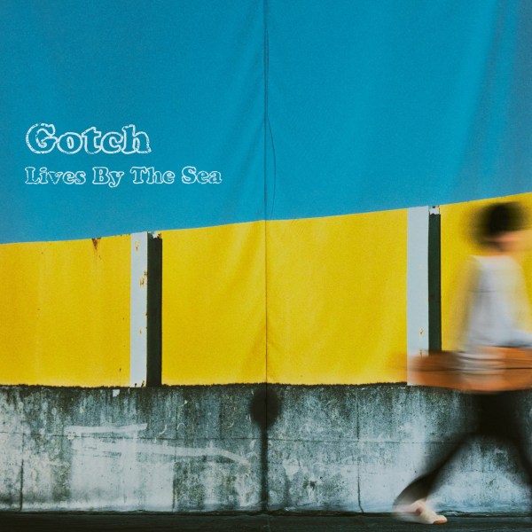 [Album] 後藤正文 (Gotch) – Lives By The Sea [FLAC / 24bit Lossless / WEB] [2020.12.02]