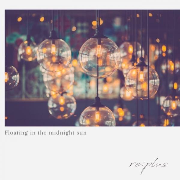 [Album] RE:plus – Floating in the midnight sun [FLAC / 24bit Lossless / WEB] [2020.08.21]