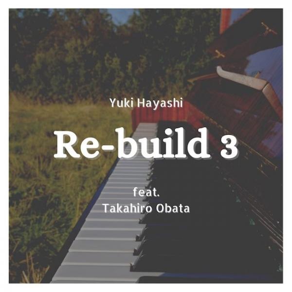 [Album] 林ゆうき & 小畑貴裕 (Yuuki Hayashi & Takahiro Obata) – Re-build 3 [FLAC / 24bit Lossless / WEB] [202…