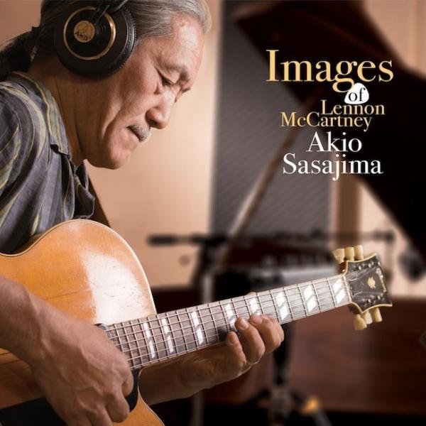 [Album] 笹島明夫 (Akio Sasajima) – Images Of Lennon/McCartney [FLAC / 24bit Lossless / WEB] [2015.09.04]