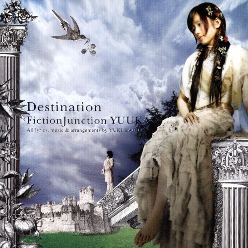 [Album] FictionJunction YUUKA – Destination [FLAC / 24bit Lossless / WEB] [2005.11.23]
