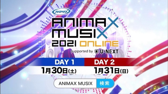 [TV-SHOW] ANIMAX MUSIX 2021 ONLINE supported by U-NEXT (2021.01.30)