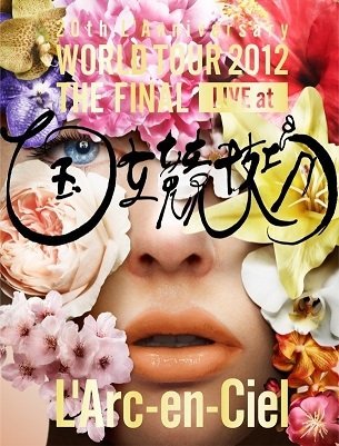 [TV-SHOW] L’Arc～en～Ciel – 20th L’Anniversary WORLD TOUR 2012 THE FINAL LIVE at 国立競技場 (2013.03.20) (B…