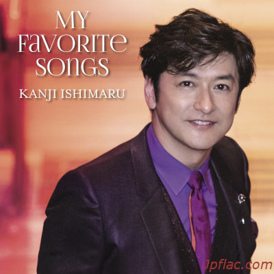 [Album] 石丸幹二 (Kanji Ishimaru) – My Favorite Songs [MP3 320 / WEB]