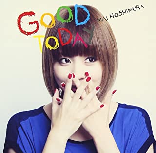 [Single] 星村麻衣 (Mai Hoshimura) – Good Today [FLAC + MP3 320 / WEB]