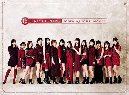[TV-SHOW] 【初回生産限定盤】＜Disc2＞ モーニング娘。’21 16th – That’s J-Pop – (2021.03.21) (BDISO)