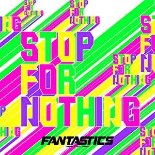[Album] FANTASTICS from EXILE TRIBE – STOP FOR NOTHING [FLAC + MP3 320 / WEB]