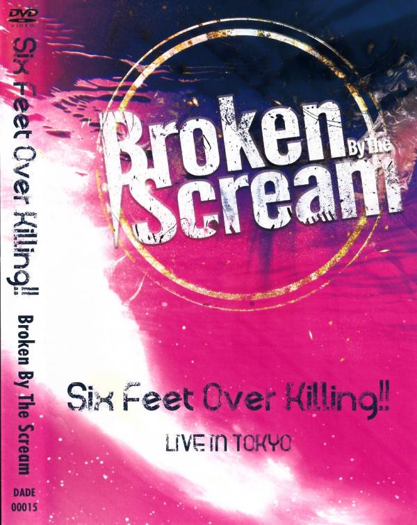 [TV-SHOW] Broken by the Scream – Six Feet Over Killing!! (2021.04.04) (DVDISO)