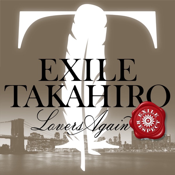 [Single] EXILE TAKAHIRO – Lovers Again [FLAC + MP3 320 / WEB]
