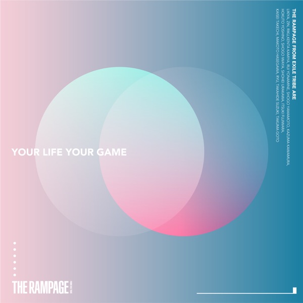 [Single] THE RAMPAGE from EXILE TRIBE – YOUR LIFE YOUR GAME [FLAC 24bit + MP3 320 / WEB]
