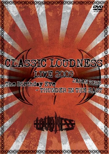 [TV-SHOW] ラウドネス – Classic Loudness Live 2009 Japan Tour ~ The Birthday Eve-Thunder In The East (2010) (DVDVOB)