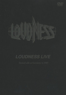 [TV-SHOW] ラウドネス – LOUDNESS LIVE limited edit at Germany in 2005 (2005.11.23) (DVDVOB)