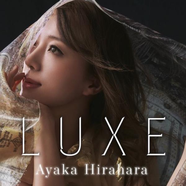 [Single] 平原綾香 (Ayaka Hirahara) – LUXE [FLAC + MP3 320 / WEB] [2021.04.28]