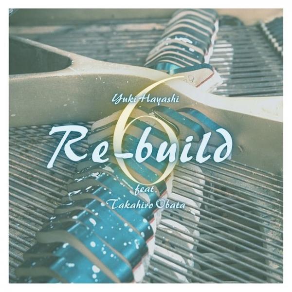 [Album] 林ゆうき & 小畑貴裕 (Yuuki Hayashi & Takahiro Obata) – Re-Build 6 [FLAC / 24bit Lossless / WEB] [2021.03.25]