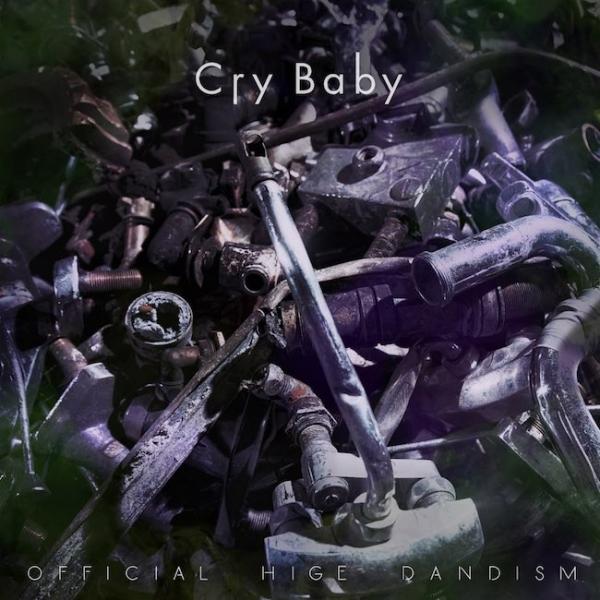 [Single] Official髭男dism (Official HIGE DANdism) – Cry Baby [24bit Lossless + MP3 320 / WEB] [2021.05.07]