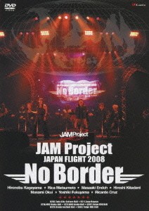 [TV-SHOW] JAM Project JAPAN FLIGHT 2008 ~No Border~ (2008.08.06) (BDISO)
