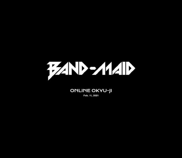 [TV-SHOW] BAND-MAID ONLINE OKYU-JI (Feb. 11, 2021)(完全生産限定盤) (2021.05.26) (BDMV)