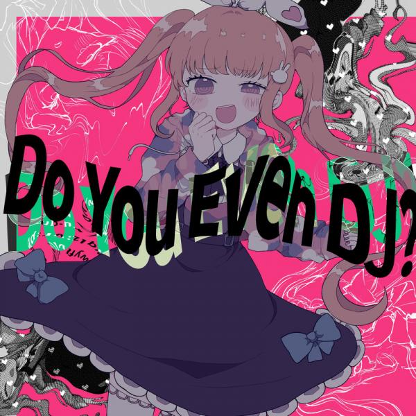 [Single] 電音部 – Do You Even DJ? (feat. Neko Hacker) (2021.05.29/MP3+Flac/RAR)