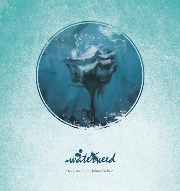 [Album] waterweed – Deep inside + Unknown best (2021.05.12/MP3+Flac/RAR)