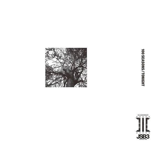 [Single] 三代目 J SOUL BROTHERS from EXILE TRIBE – 100 SEASONS / TONIGHT [FLAC + MP3 320 / WEB]
