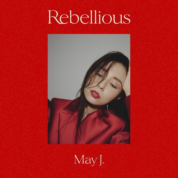 [Single] May J. – Rebellious [24bit Lossless + MP3 320 / WEB] [2021.05.12]