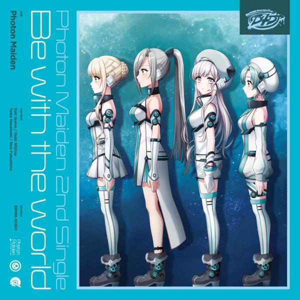 [Single] D4DJ – Photon Maiden – Be with the world [24bit Lossless + MP3 320 / WEB] [2021.05.19]